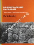 Book cover of Railways Around Harrogate  by BAIRSTOW, Martin & BEEKEN, David 